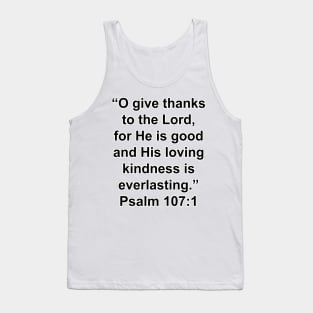 Psalm 107:1  Bible Verse Typography Tank Top